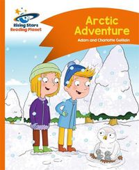 Cover image for Reading Planet - Arctic Adventure - Orange: Comet Street Kids