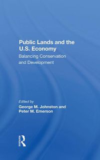 Cover image for Public Lands and the U.S. Economy: Balancing Conservation and Development