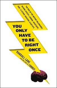 Cover image for You Only Have To Be Right Once: The Rise of the Instant Billionaires Behind Spotify, Airbnb, WhatsApp, and 13 Other Amazing Startups