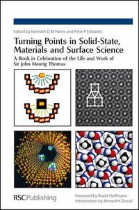 Cover image for Turning Points in Solid-State, Materials and Surface Science: A Book in Celebration of the Life and Work of Sir John Meurig Thomas
