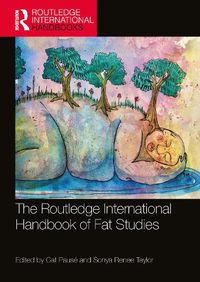 Cover image for The Routledge International Handbook of Fat Studies