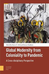 Cover image for Global Modernity from Coloniality to Pandemic: A Cross-disciplinary Perspective