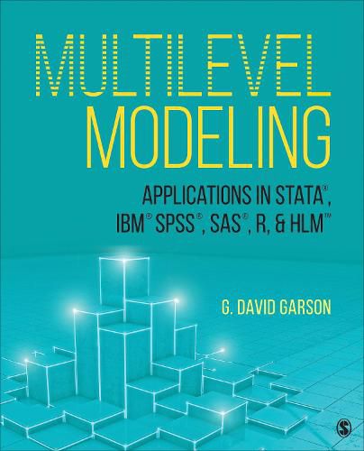 Cover image for Multilevel Modeling: Applications in STATA (R), IBM (R) SPSS (R), SAS (R), R, & HLM (TM)