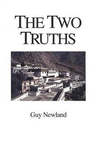 Cover image for The Two Truths: In the Madhyamika Philosophy of the Gelukba Order of Tibetan Buddhism