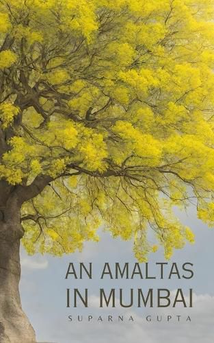 Cover image for An Amaltas in Mumbai