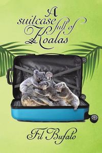 Cover image for A Suitcase Full of Koalas