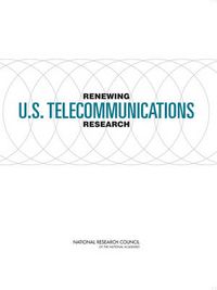 Cover image for Renewing U.S. Telecommunications Research