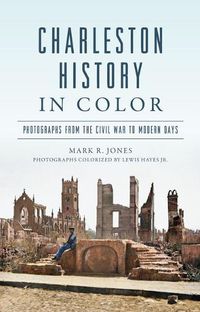 Cover image for Charleston History in Color