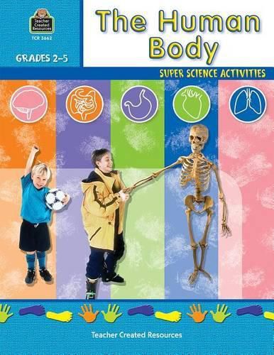 Cover image for The Human Body: Super Science Activities