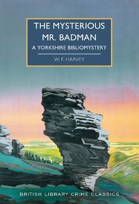 Cover image for The Mysterious Mr. Badman: A Yorkshire Bibliomystery