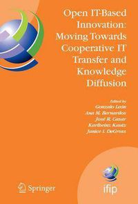 Cover image for Open IT-Based Innovation: Moving Towards Cooperative IT Transfer and Knowledge Diffusion: IFIP TC 8 WG 8.6 International Working Conference, October 22-24, 2008, Madrid, Spain