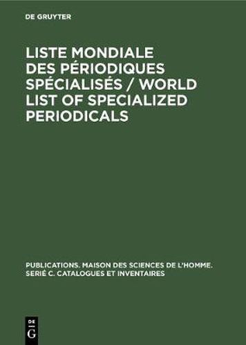 Liste mondiale des periodiques specialises / World list of specialized periodicals