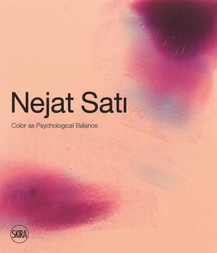 Cover image for Nejat Sati: Colour as Psychological Balance