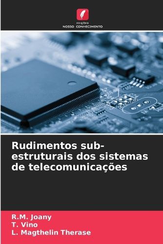 Cover image for Rudimentos sub-estruturais dos sistemas de telecomunicacoes