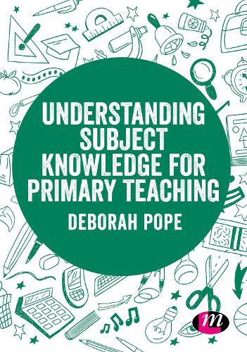 Cover image for Understanding Subject Knowledge for Primary Teaching