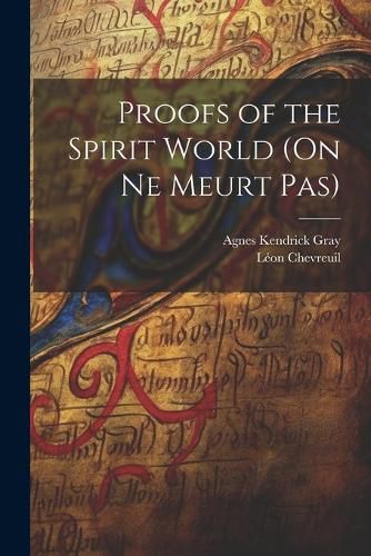 Proofs of the Spirit World (On ne Meurt pas)