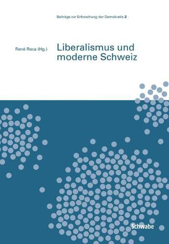 Cover image for Liberalismus Und Moderne Schweiz
