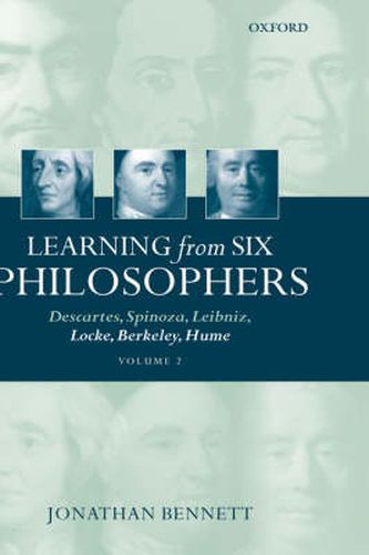 Cover image for Learning from Six Philosophers: Descartes, Spinoza, Leibniz, Locke, Berkeley, Hume