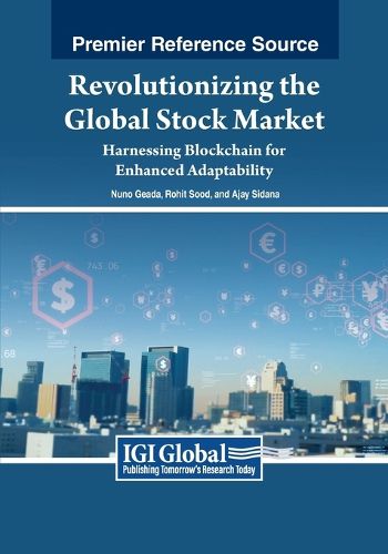 Cover image for Revolutionizing the Global Stock Market: Harnessing Blockchain for Enhanced Adaptability