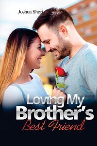 Cover image for Romance Stories: Loving My Brother's Best Friend