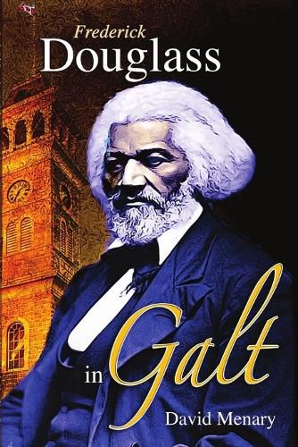 Cover image for Frederick Douglass in Galt