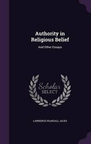 Cover image for Authority in Religious Belief: And Other Essays