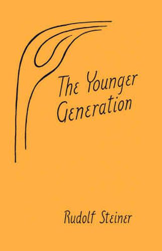 Cover image for The Younger Generation: Educational and Spiritual Impulses for Life in the Twentieth Century