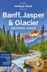 Cover image for Lonely Planet Banff, Jasper and Glacier National Parks