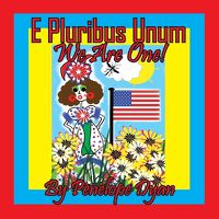 Cover image for E Pluribus Unum --- We Are One!