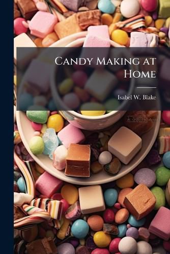 Cover image for Candy Making at Home