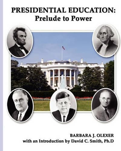 Cover image for Presidential Education: Prelude To Power