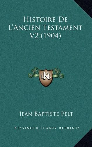 Cover image for Histoire de L'Ancien Testament V2 (1904)
