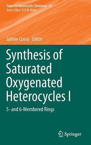 Cover image for Synthesis of Saturated Oxygenated Heterocycles I: 5- and 6-Membered Rings