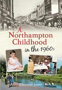 Cover image for A Northampton Childhood in the 1960s