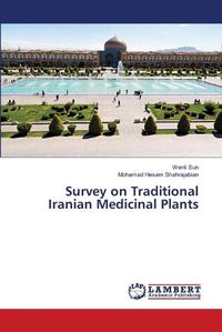 Cover image for Survey on Traditional Iranian Medicinal Plants