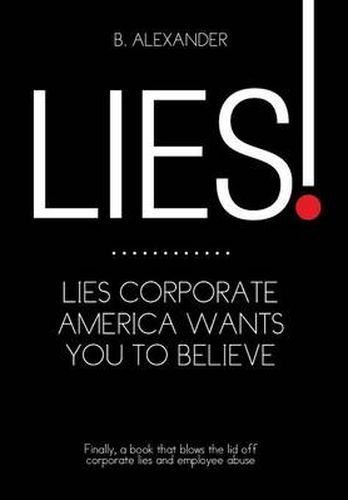 Cover image for Lies!: Lies Corporate America Wants You to Believe