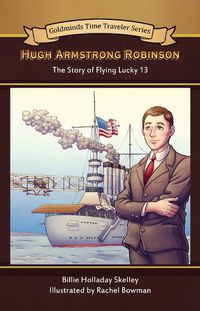 Cover image for Hugh Armstrong Robinson: The Story of Flying Lucky 13