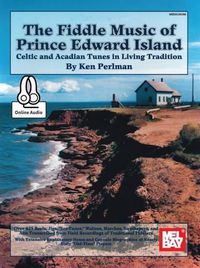 Cover image for Fiddle Music Of Prince Edward Island: Celtic and Acadian Tunes