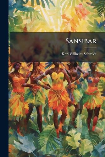 Cover image for Sansibar: Ein Ostafrikanisches Culturbild