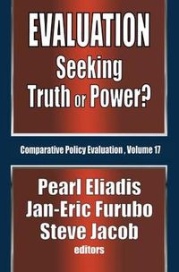 Cover image for Evaluation: Seeking Truth or Power?
