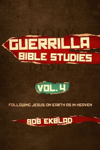 Cover image for Guerrilla Bible Studies, Volume 4, Following Jesus