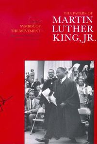 Cover image for The Papers of Martin Luther King, Jr., Volume IV: Symbol of the Movement, January 1957-December 1958