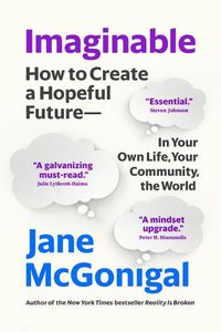 Cover image for Imaginable: How to Create a Hopeful Future--In Your Own Life, Your Community, the World