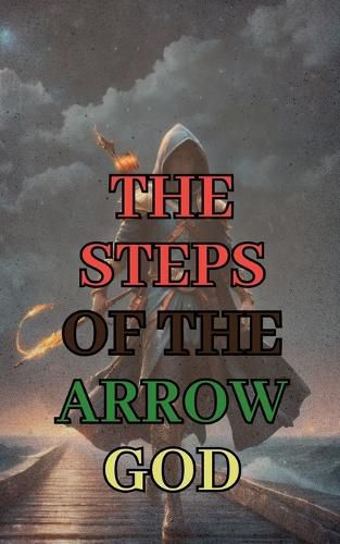 Cover image for The Steps of the Arrow God