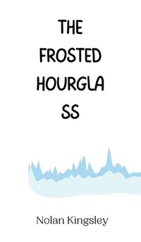 Cover image for The Frosted Hourglass