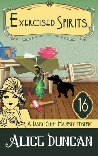 Exercised Spirits (A Daisy Gumm Majesty Mystery, Book 16): Historical Cozy Mystery