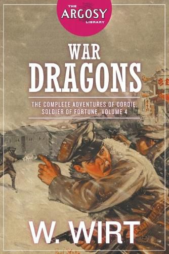 Cover image for War Dragons: The Complete Adventures of Cordie, Soldier of Fortune, Volume 4