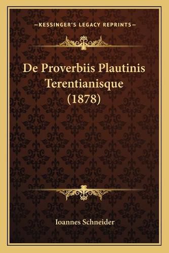 Cover image for de Proverbiis Plautinis Terentianisque (1878)