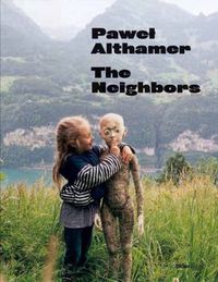 Cover image for Pawel Althamer: The Neighbors