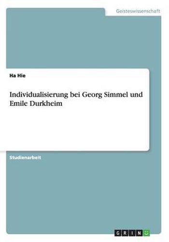 Cover image for Individualisierung bei Georg Simmel und Emile Durkheim